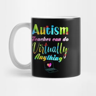 Autism Teacher Can Do Virtually Anything Distance Learning Mug